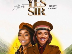 Ada Ehi ft. Mercy Chinwo – Yes Sir